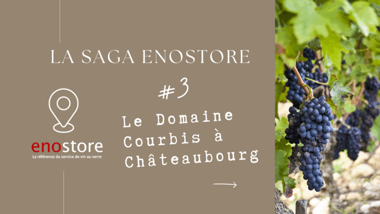 Saga Enostore #3 – Domaine Courbis (Vallée du Rhône)
