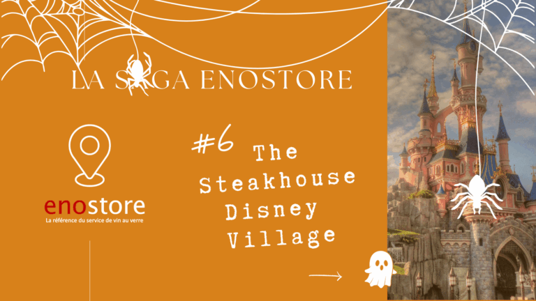 Saga Enostore #6 – The Steakhouse à Disneyland Paris